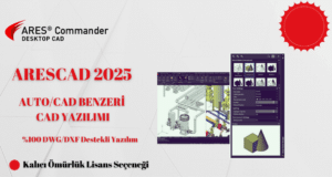 AUTOCAD BENZERİ CAD YAZILIMI ARESCAD ÇİZİM PROGRAMI