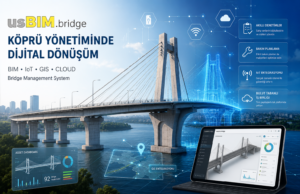 usBIM.bridge: Köprü Yönetimi ve Bakım Süreçlerinde Dijital Dönüşüm 13c2cc18 7a41 462b aa31 5376bf7b88ec