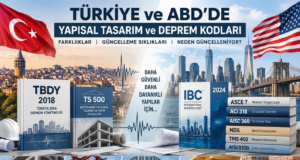 Türkiye ve ABD’de Yapısal Tasarım ve Deprem Kodları